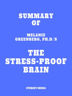 cover image of Summary of Melanie Greenberg, Ph.D.'s the Stress-Proof Brain